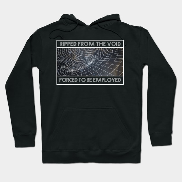 Ripped from the void Hoodie by onemoremask